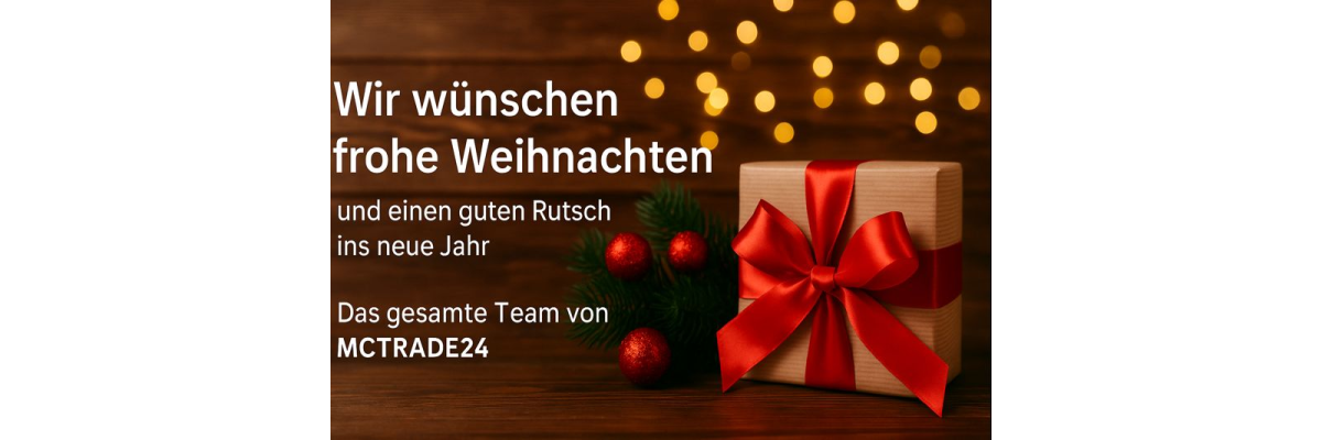 🎄 MCTRADE24 Weihnachtsgruß - Weihnachtsgruß 2025 – Versandinfos &amp; 10 % Rabatt | MCTRADE24