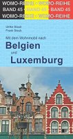 Mit dem Wohnmobil durch Belgien und Luxemburg (Womo-Reihe, Band 45)