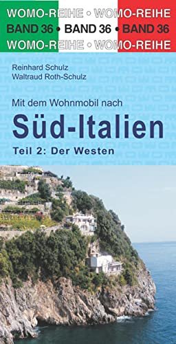 Mit dem Wohnmobil nach Süd-Italien: Teil 2: Der Westen (Womo-Reihe, Band 36)