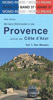 Mit dem Wohnmobil Provence &  Cote dAzur: Teil 1: Der Westen
