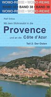 Mit dem Wohnmobil Provence & Cote d Azur: Teil 2: Der Osten