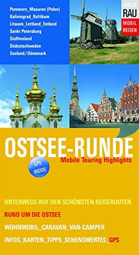 Ostsee-Runde: Mobile Touring Highlights (Mobil Reisen - Die schönsten Auto- & Wohnmobil-Touren)